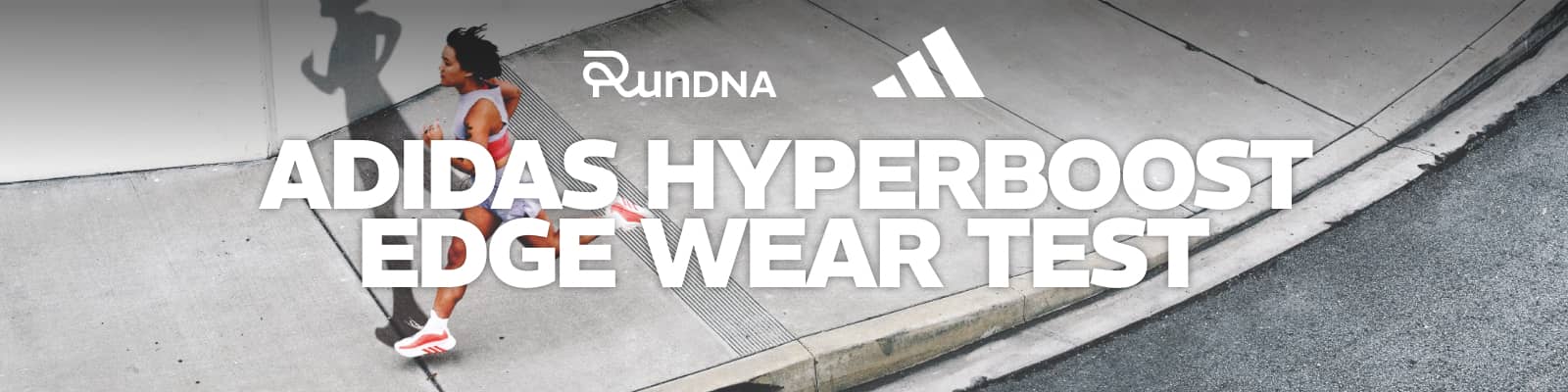 RunDNA x adidas Hyperboost Edge Wear Test